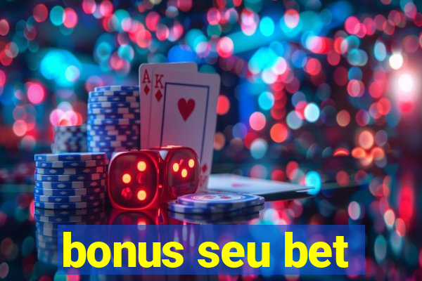 bonus seu bet